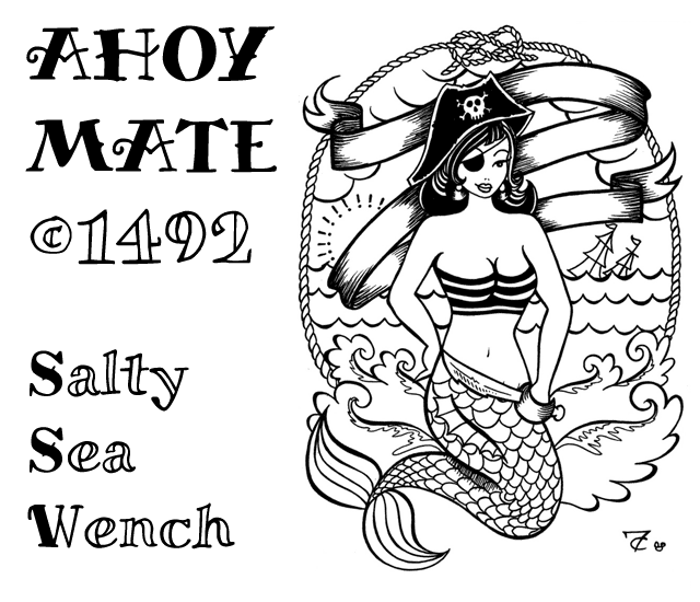 Ahoy Mate Copyright 1492 Salty Sea Wench Mermaid Tattoo Waves Ribbons, Woodcut Etching Tattoo